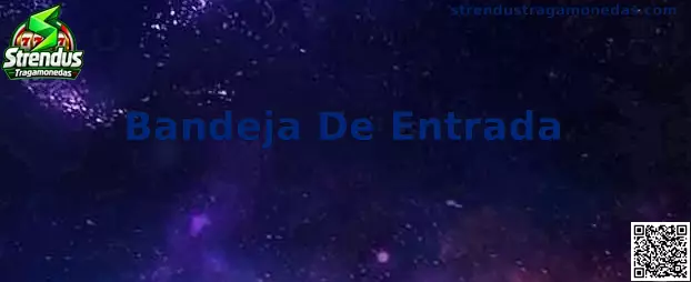 Bandeja De Entrada para validar cuenta en Strendus Tragamonedas