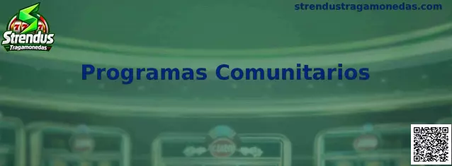 Programas Comunitarios de Strendus Tragamonedas