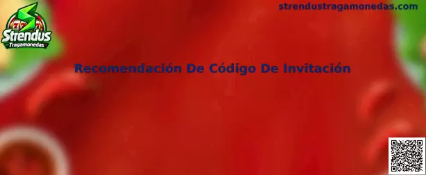 Recomendación De Código De Invitación en Strendus Tragamonedas
