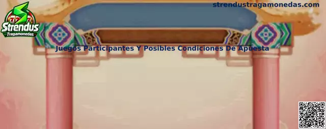 Guía de juegos participantes y posibles condiciones de apuesta en Strendus Tragamonedas