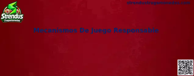 Guía sobre mecanismos de juego responsable, límites y control de apuestas