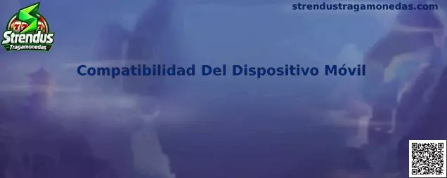 Compatibilidad Del Dispositivo Móvil para Strendus Tragamonedas