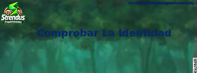 Guía para comprobar la identidad en Strendus Tragamonedas