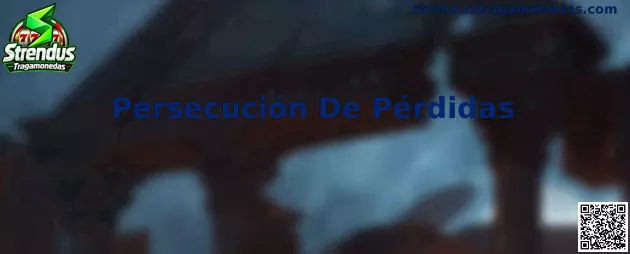 Guía educativa sobre Persecución De Pérdidas y control responsable del juego