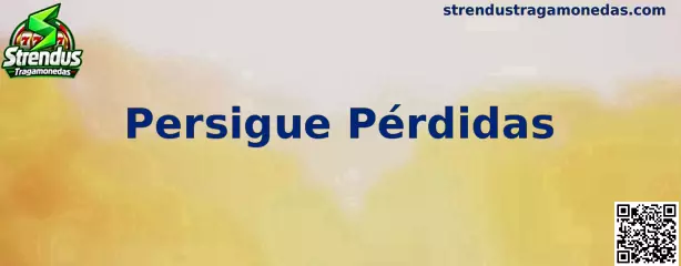 Guía sobre Persigue Pérdidas en Strendus Tragamonedas