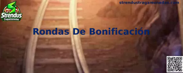 Guía informativa sobre Rondas De Bonificación en Strendus Tragamonedas