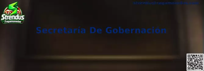 Secretaría De Gobernación y regulación de Strendus Tragamonedas