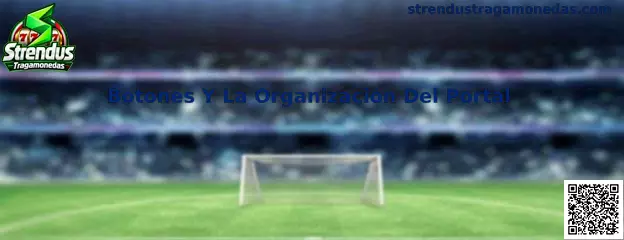 Botones y organización del portal de Strendus Tragamonedas