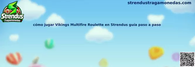 Guía para aprender a jugar Vikings Multifire Roulette en Strendus
