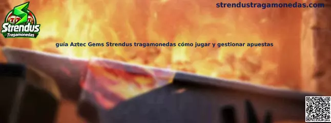 Guía visual de Aztec Gems y recomendaciones para gestionar apuestas de tragamonedas
