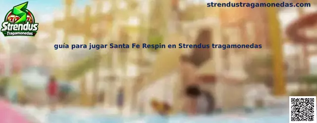 Imagen de referencia para la guía de Santa Fe Respin en Strendus Tragamonedas